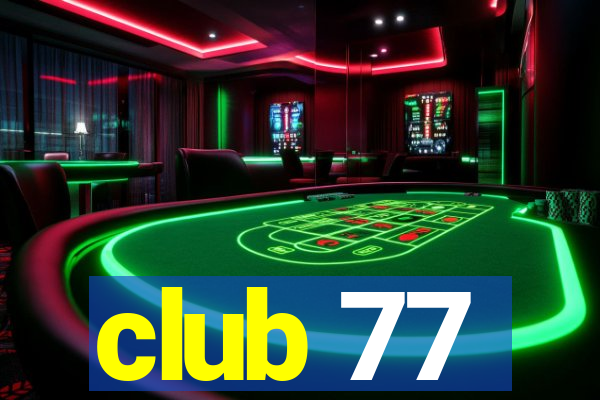 club 77